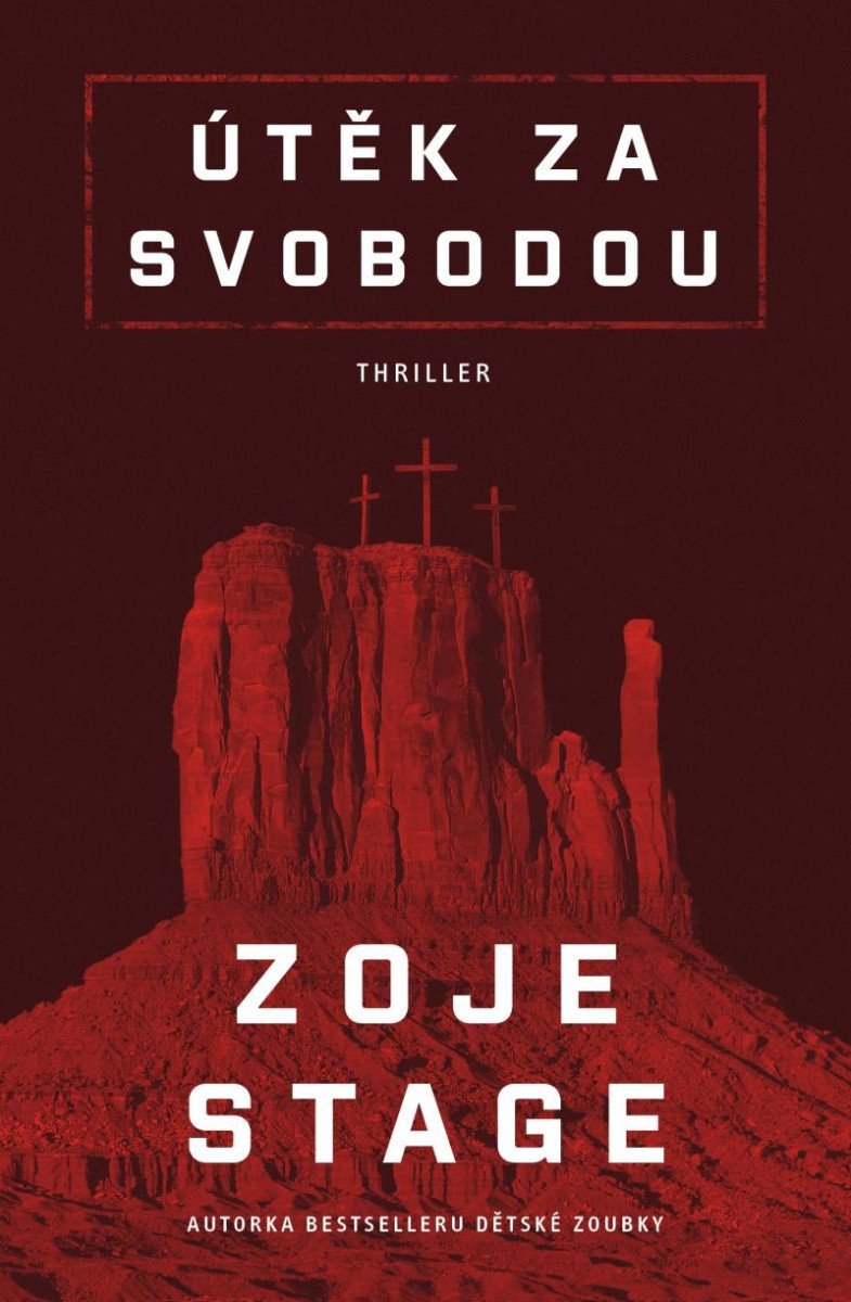 Útěk za svobodou – Stage Zoje
