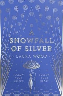 A Snowfall of Silver – Woodová Laura
