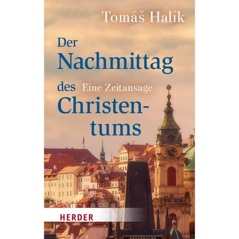 Der Nachmittag des Christentums – Halík Tomáš