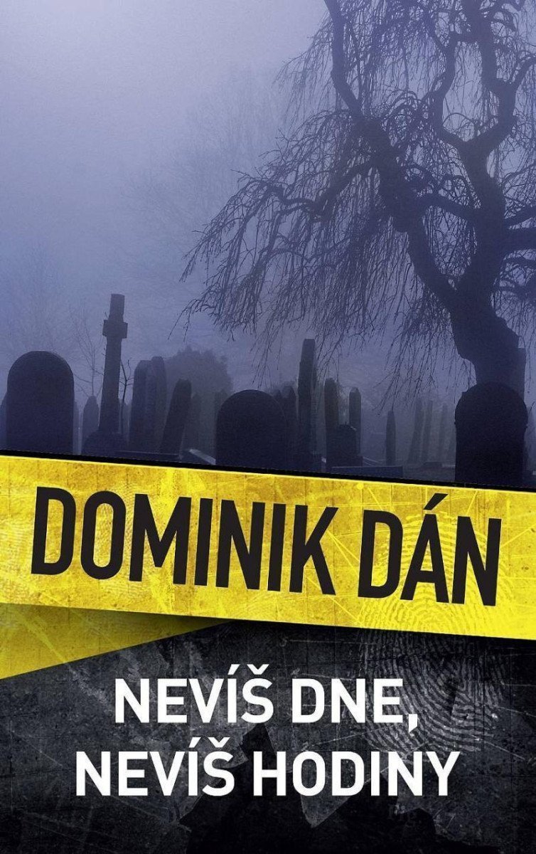 Nevíš dne nevíš hodiny – Dán Dominik