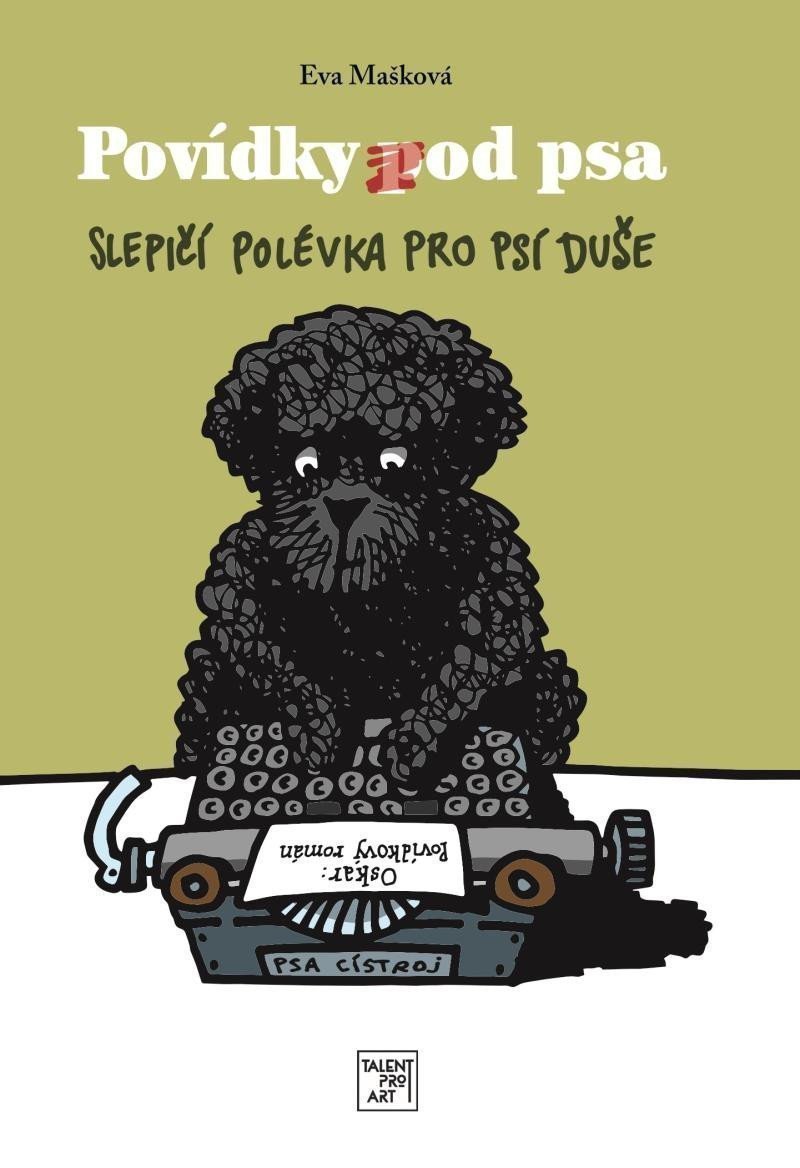 Povídky pod psa - Slepičí povídka pro psí duše – Mašková Eva