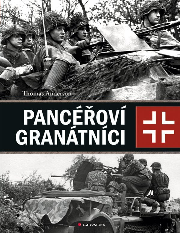 Pancéřoví granátníci - Německá mechanizovaná pěchota – Anderson Thomas
