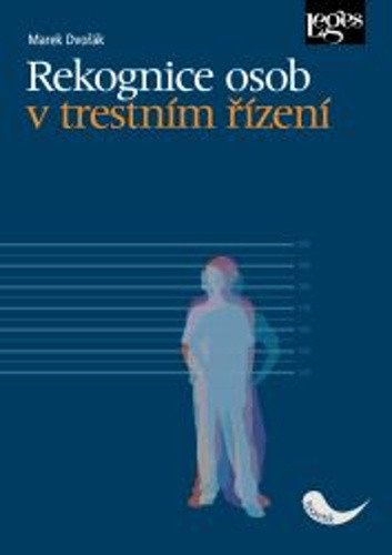 Rekognice osob v trestním řízení – Dvořák Marek