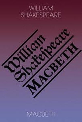 Macbeth Macbeth – Shakespeare William