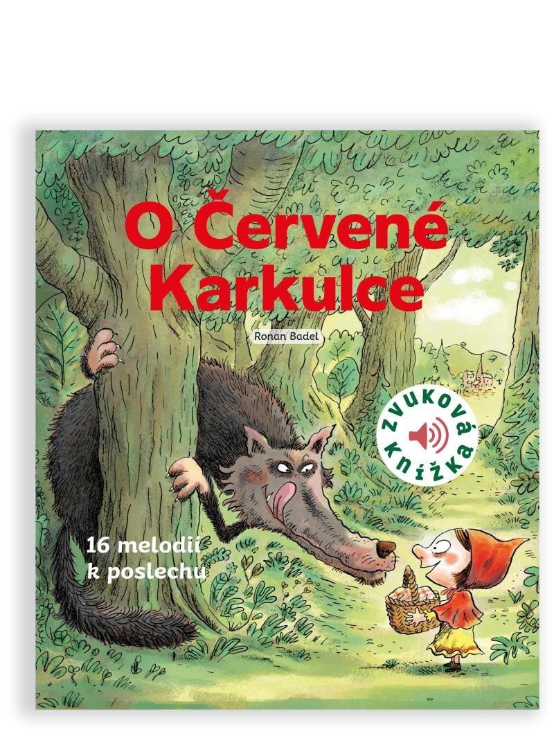 O Červené Karkulce - Zvuková knížka – Badel Ronan