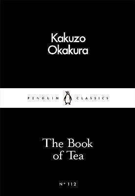 The Book of Tea – Okakura Kakuzó