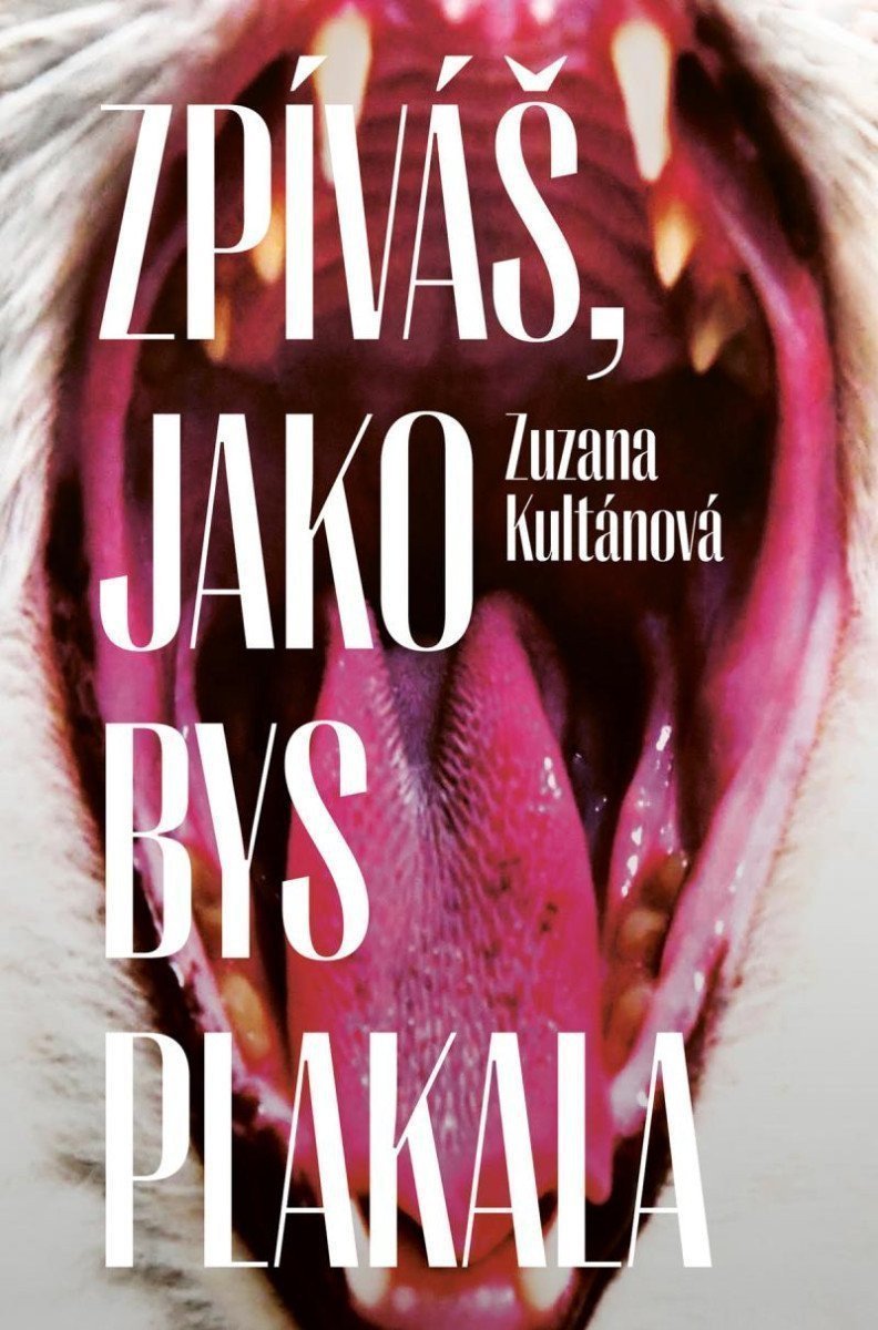 Zpíváš jako bys plakala – Kultánová Zuzana