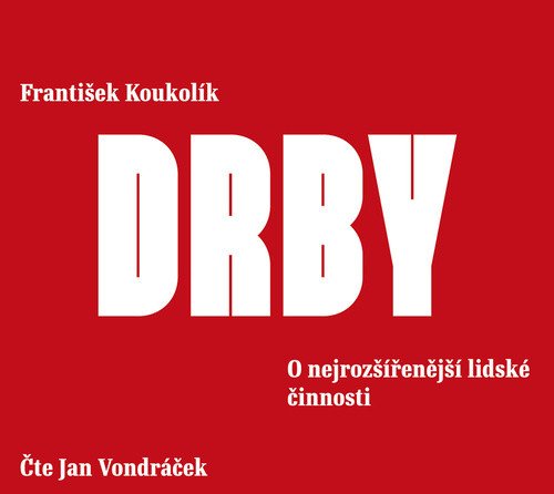 Drby - O nejrozšířenější lidské činnosti - CDmp3 Čte Jan Vondráček