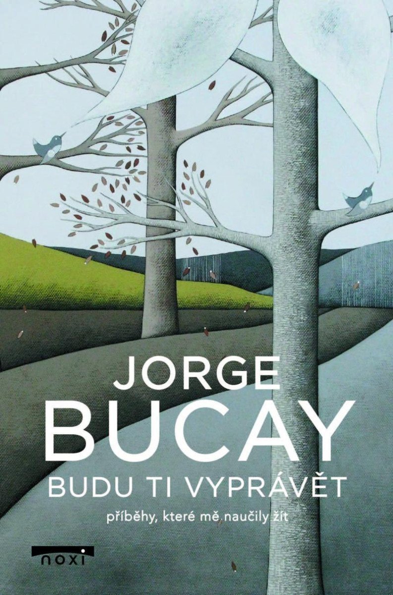 Budu ti vyprávět příběhy které mě naučily žít – Bucay Jorge