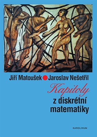 Kapitoly z diskrétní matematiky – Matoušek Jiří (2022)