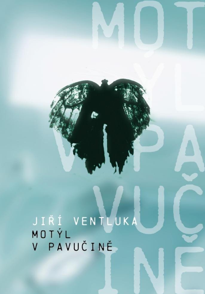 Motýl v pavučině – Ventluka Jiří