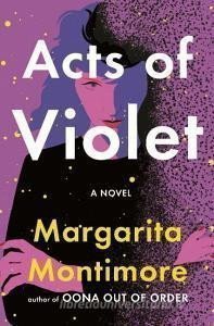 Acts of Violet – Montimore Margarita