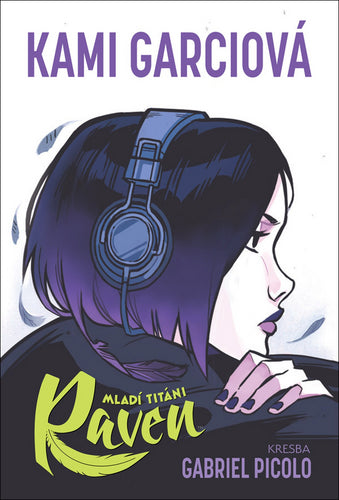 Mladí titáni - Raven – Garcia Kami