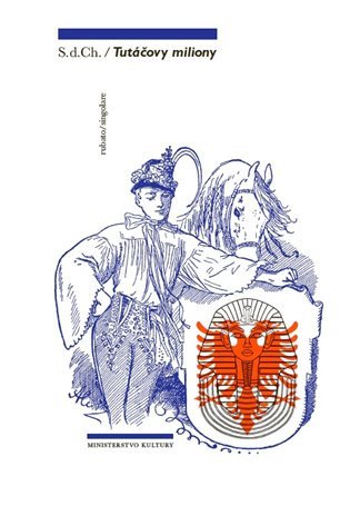 Tutáčovy miliony – S. d. Ch. (2022)
