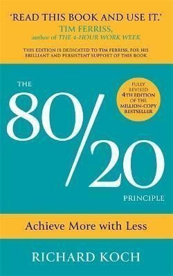The 8020 Principle Achieve More with Less – Koch Richard
