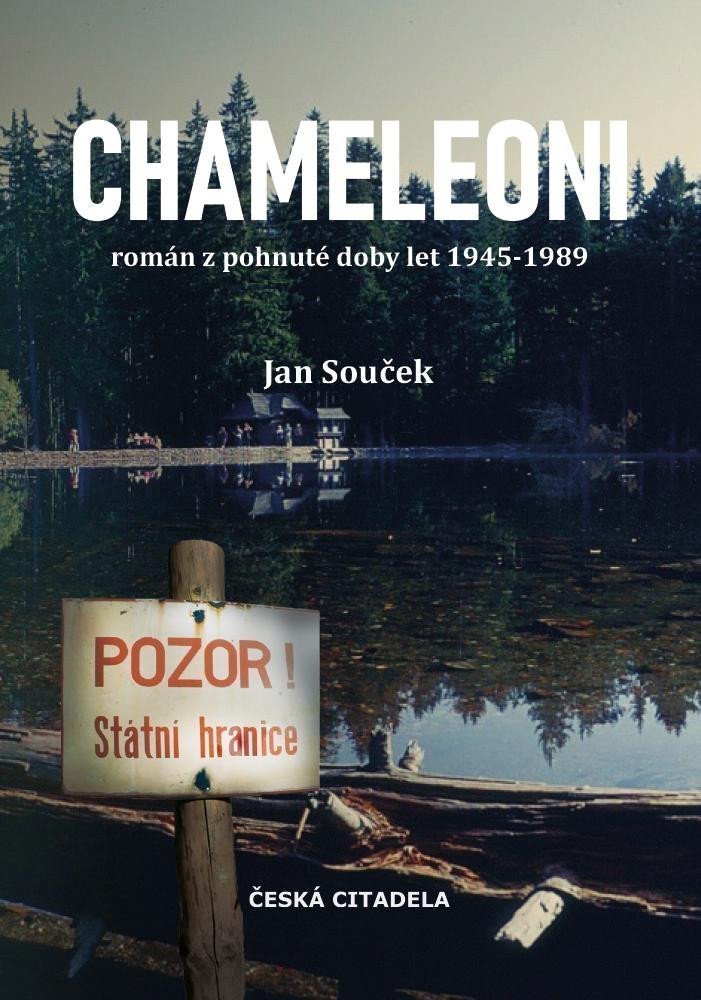 Chameleoni - Román z pohnuté doby let 1945-1989 – Souček Jan