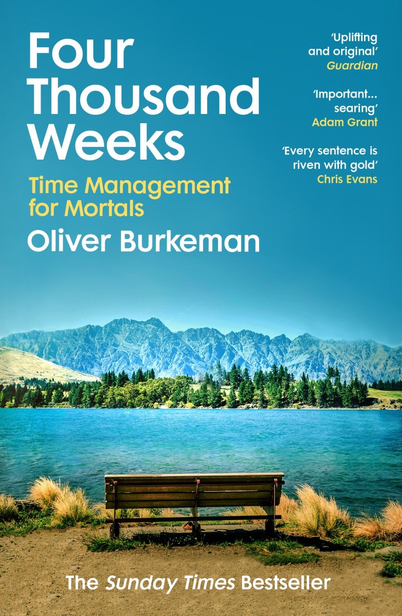 Four Thousand Weeks – Burkeman Oliver