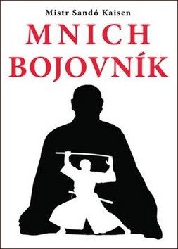 Mnich bojovník – Mistr Sandó Kaisen