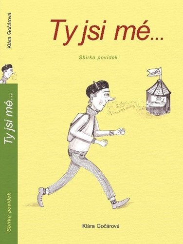 Ty jsi mé – Gočárová Klára