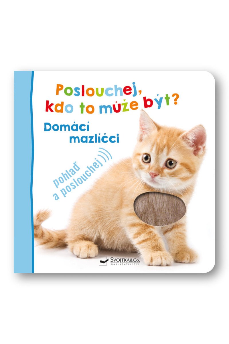 Poslouchej kdo to může být Domácí mazlíčci