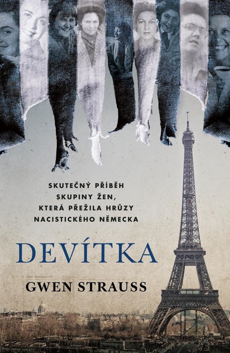 Devítka Pravdivý příběh skupiny žen která přežila hrůzy nacistického Německa – Strauss Gwen