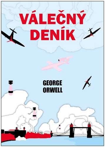 Válečný deník – Orwell George