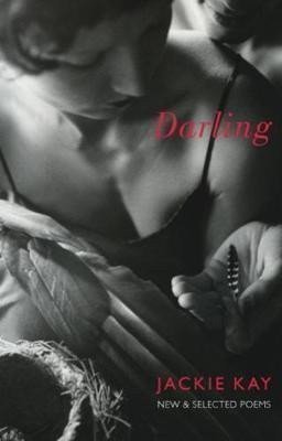 Darling New and Selected Poems – Kay Jackie