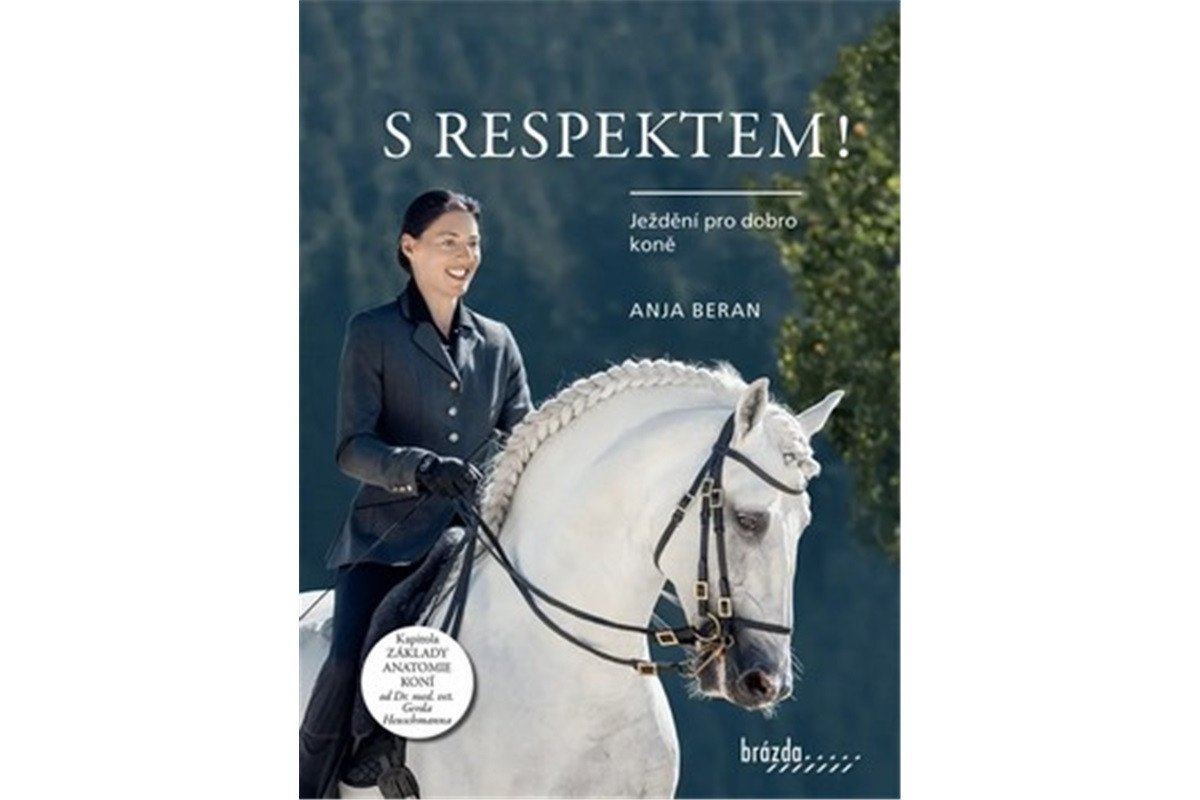 S respektem - Ježdění pro dobro koně – Beran Anja