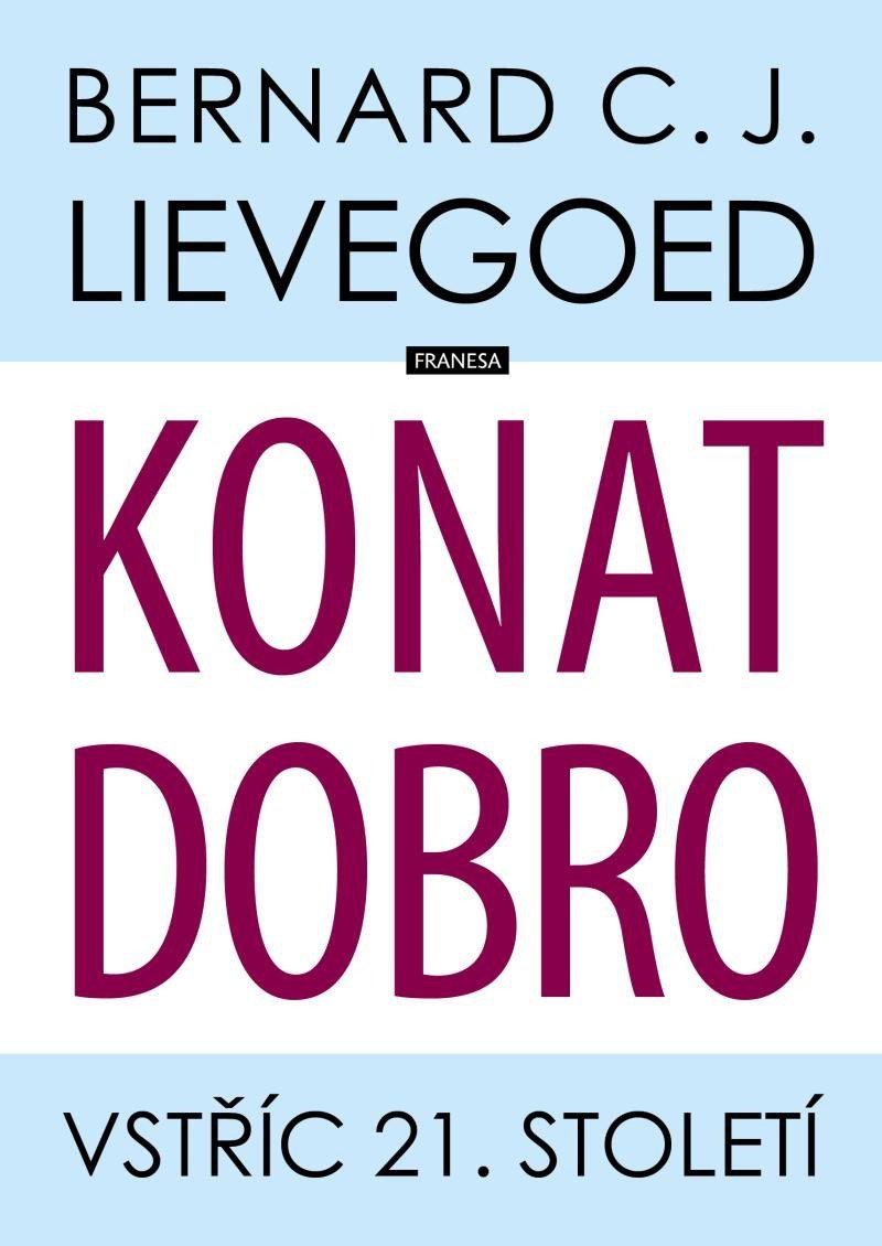Konat dobro - Vstříc 21 století – Lievegoed Bernard C J