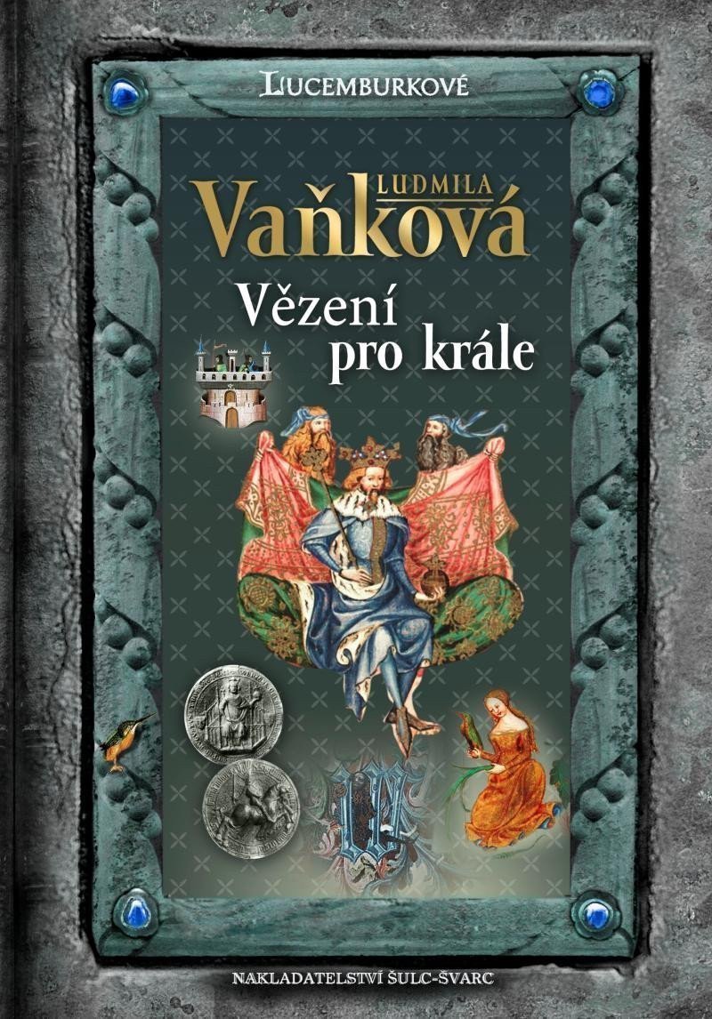 Jan Lucemburský - Vězení pro krále – Vaňková Ludmila
