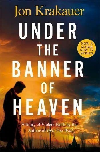 Under The Banner of Heaven A Story of Violent Faith – Krakauer Jon