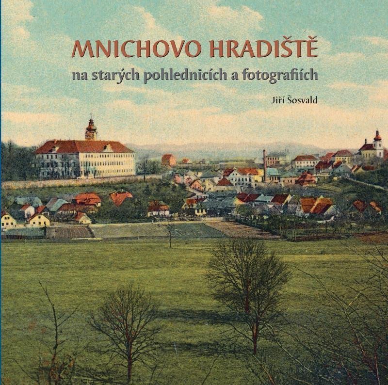 Mnichovo Hradiště na starých pohlednicích a fotografiích – Šosvald Jiří