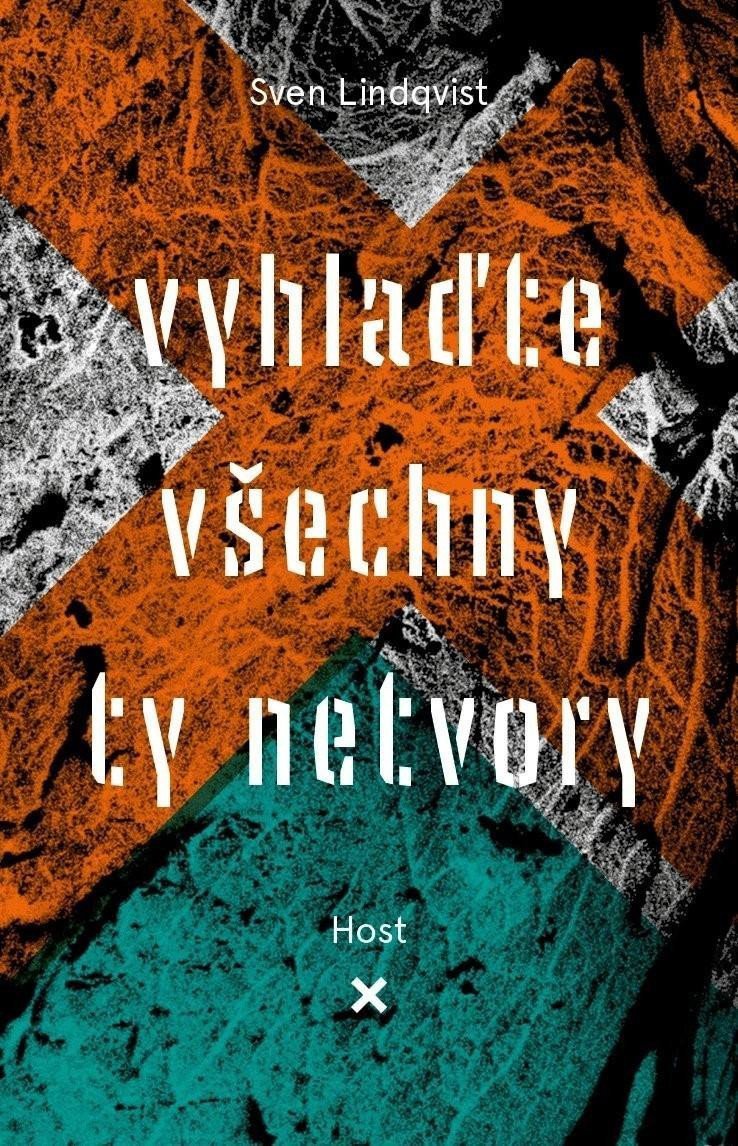 Vyhlaďte všechny ty netvory – Lindqvist Sven