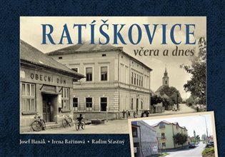 Ratíškovice včera a dnes – Bařinková Irena