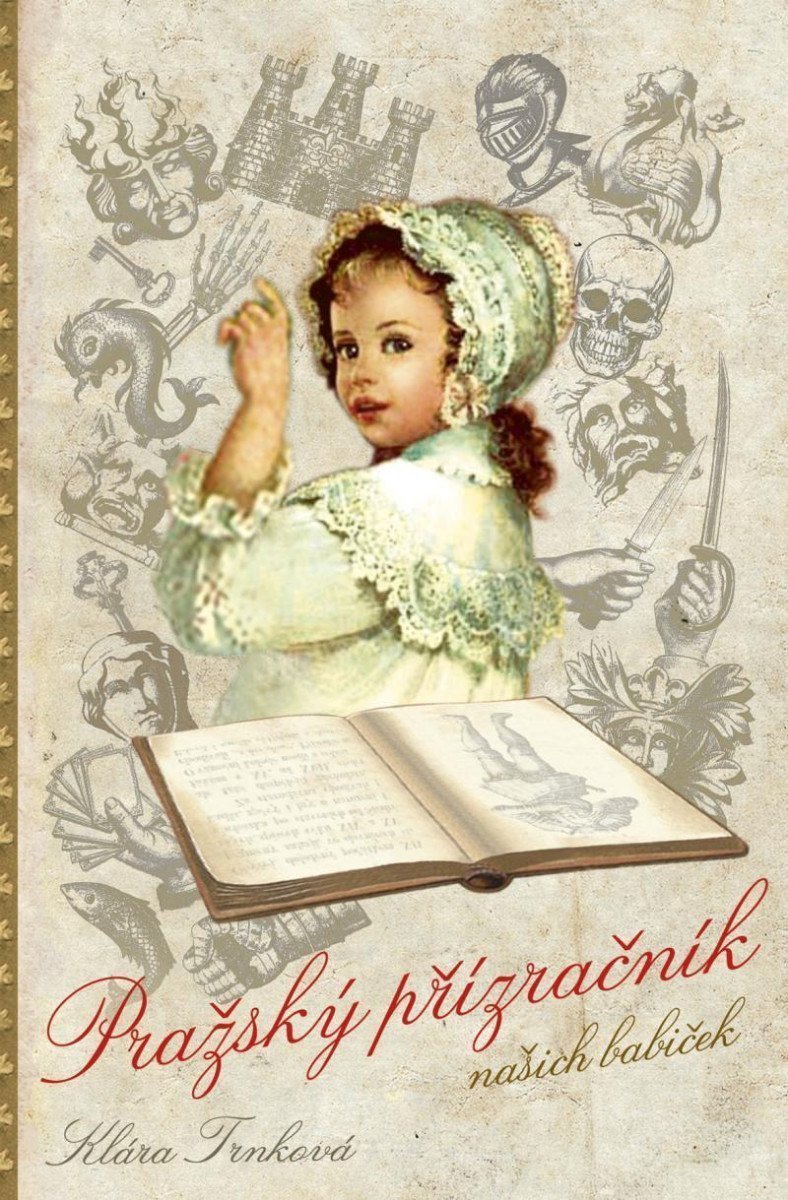 Pražský přízračník našich babiček – Trnková Klára