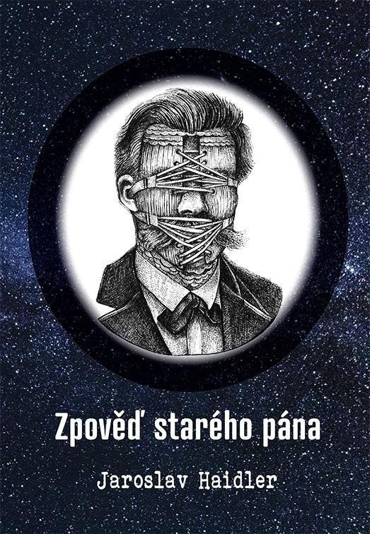 Zpověď starého pána – Haidler Jaroslav