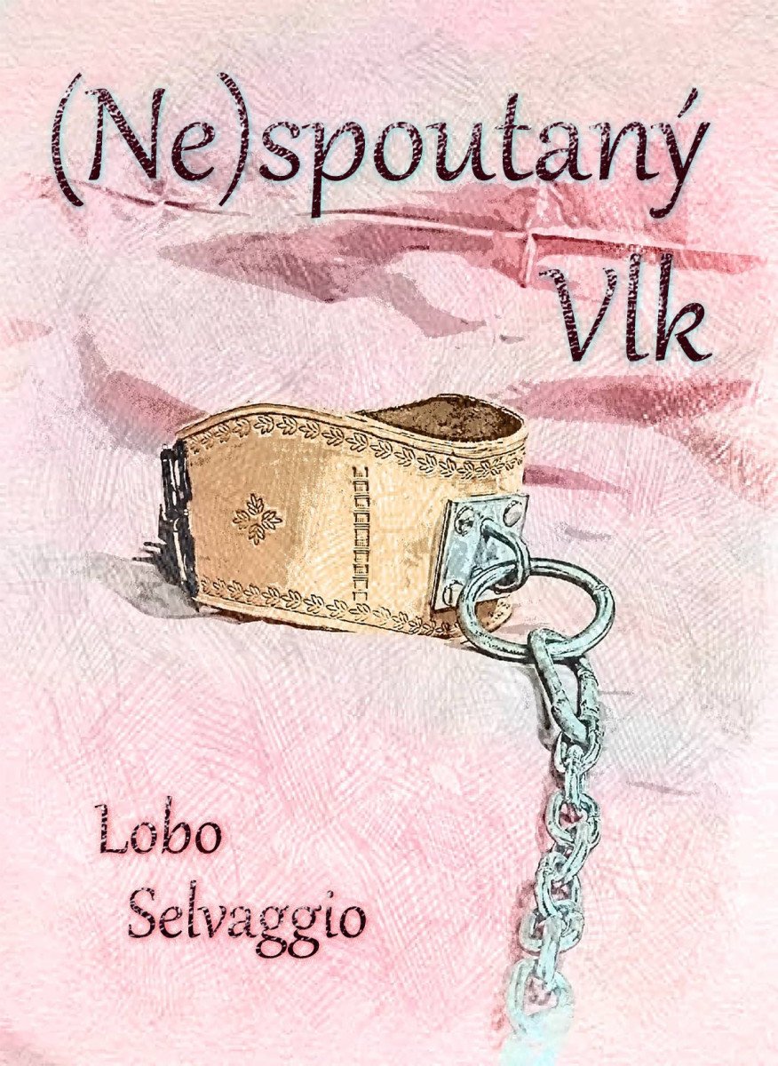 Nespoutaný Vlk – Selvaggio Lobo