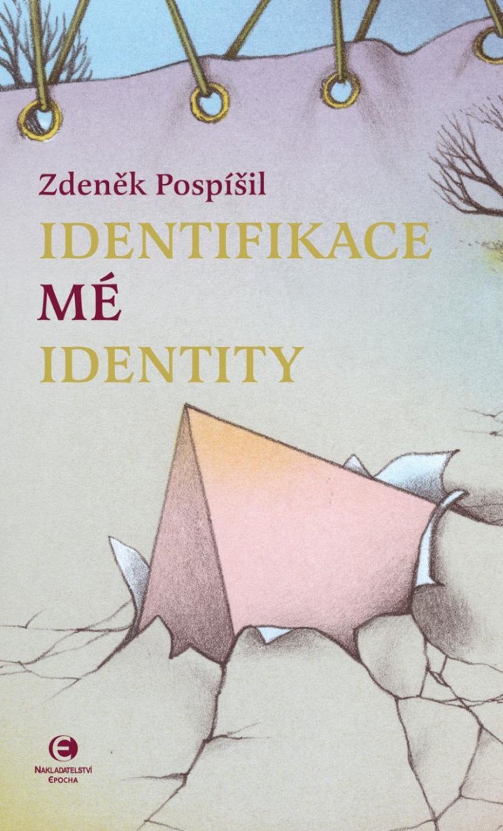 Identifikace mé identity – Pospíšil Zdeněk