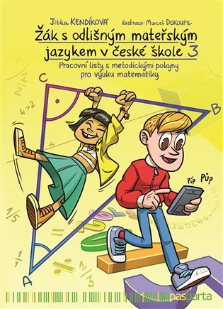 Žák s odlišným mateřským jazykem v české škole 3 - matematika – Kendíková Jitka