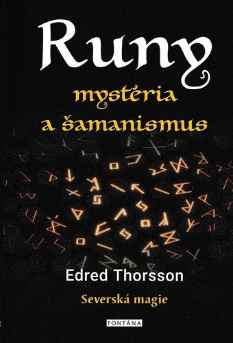RUNY mystéria a šamanismus - Severská magie – Thorsson Edred