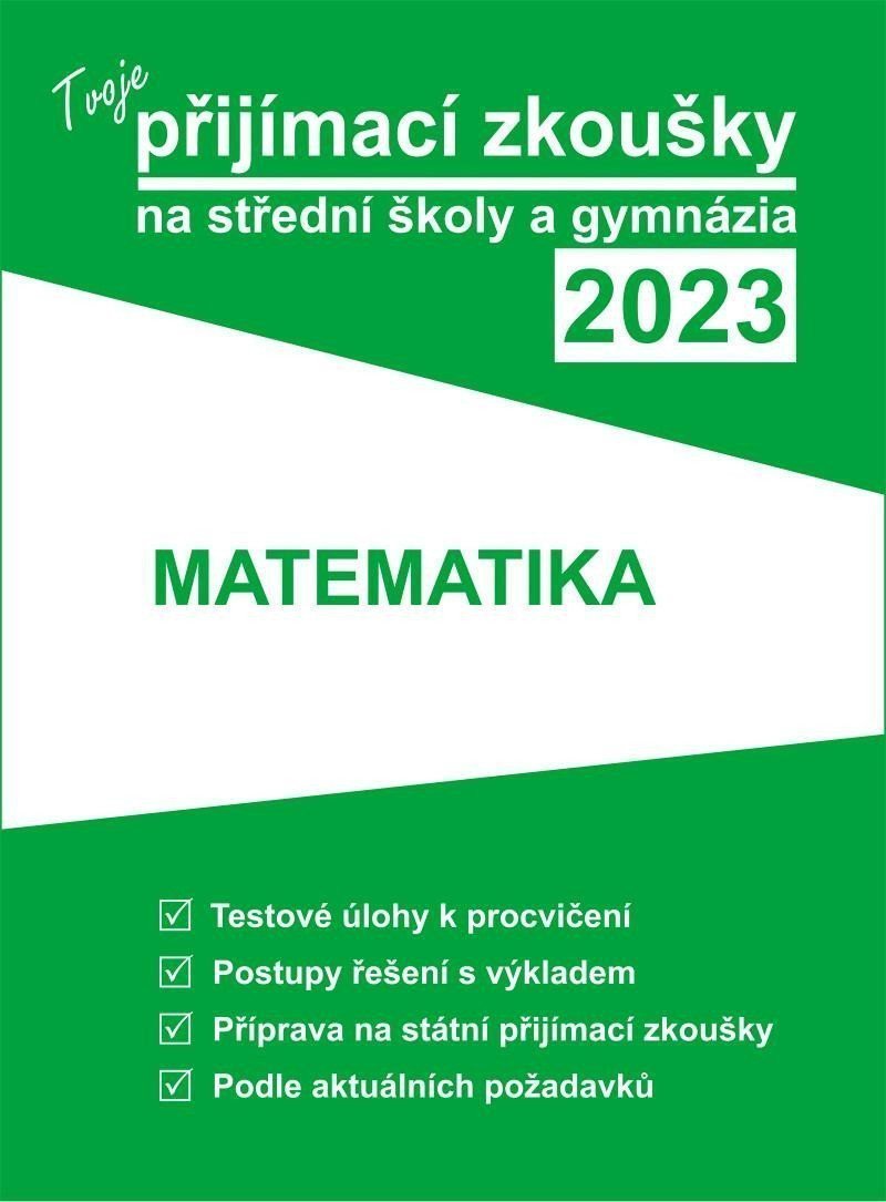 Tvoje přijímací zkoušky 2023 na střední školy a gymnázia Matematika