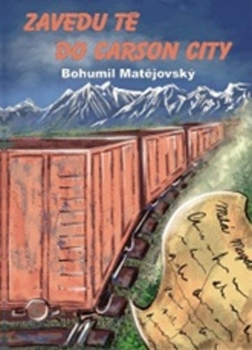 Zavedu tě do Carson City – Matějovský Bohumil