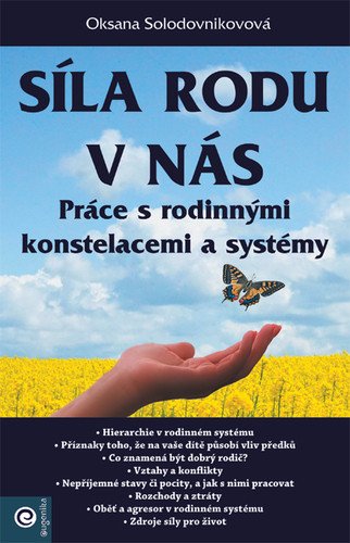 Síla rodu v nás – Práce s rodinnými konstelacemi a systémy – Solodovnikovová Oksana