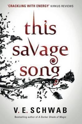 This Savage Song – Schwabová Victoria