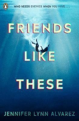 Friends Like These – Alvarez Jennifer Lynn (2022)