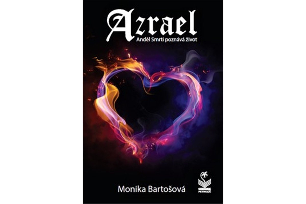 Azrael - Anděl Smrti poznává život – Bartošová Monika