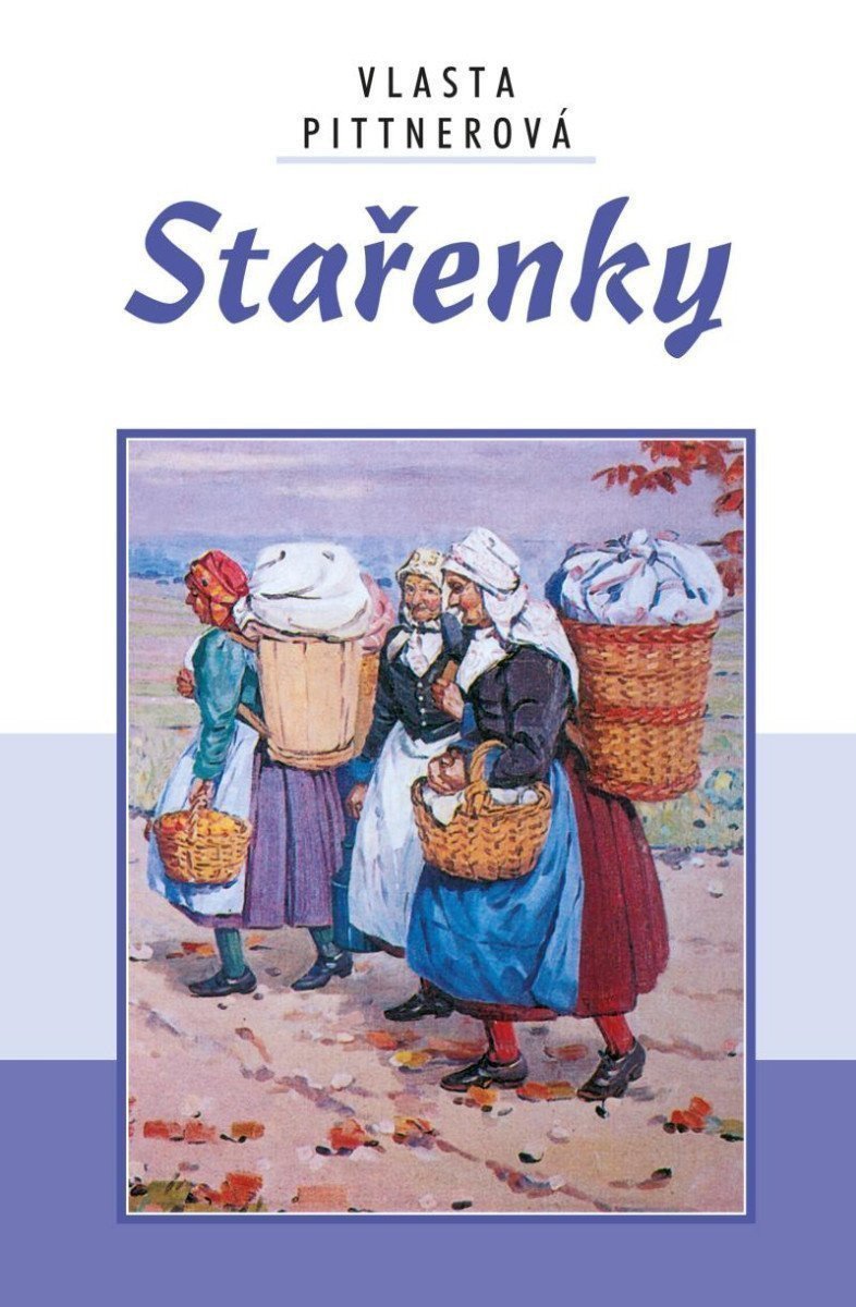 Stařenky – Pittnerová Vlasta