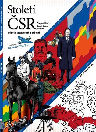 Století ČSR v datech souvislostech a příbězích – Korčiš Štěpán