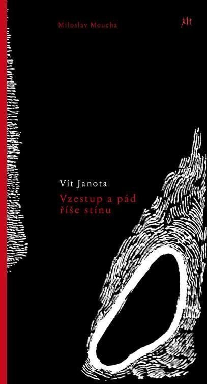 Vzestup a pád říše stínu – Janota Vít