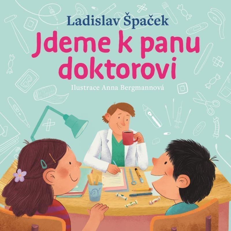 Jdeme k panu doktorovi – Špaček Ladislav